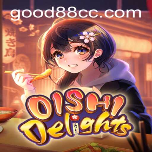 Discover the Enchanting World of OishiDelights with Good88